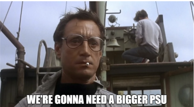 We're gonna need a bigger PSU meme
